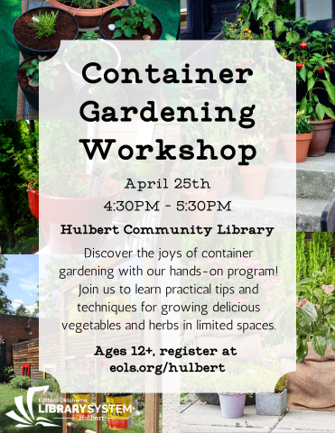 Container Gardening Workshop, April 25th at 4:30pm, Hulbert Community Library