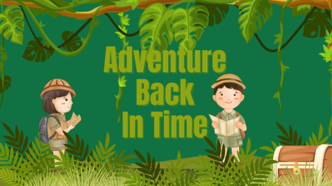 Green Background with forest floor and vines. Two kids are searching for a treasure chest hidden in the plants. Text says "Adventure Back in Time"