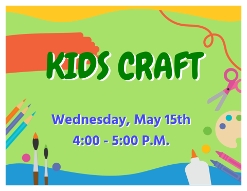 Join us on 5/15/24 from 4-5 PM for a fun kid's craft!