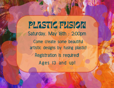 Come create some fun designs by fusing plastic with us
