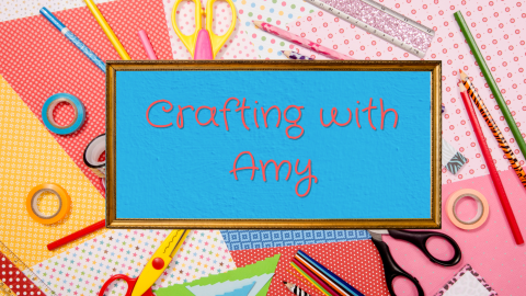 Crafting with Amy