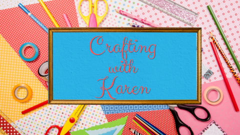 Crafting with Karen