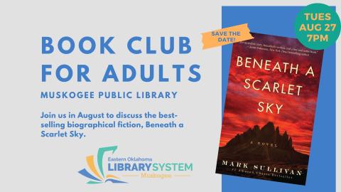 Book Club for Adults: Join in on the discussion! This month we will be reading and discussing Beneath a Scarlet Sky.