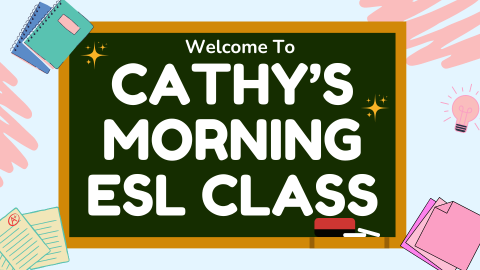 Cathy's Morning ESL Class