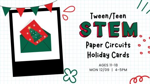 Tween/Teen STEM: Paper Circuits Holiday Cards