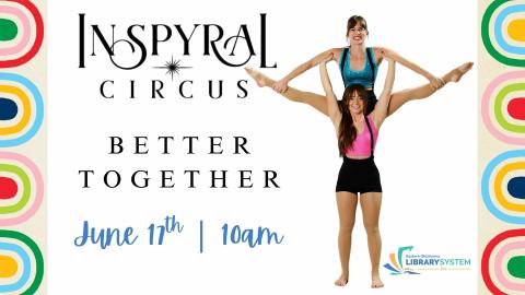 Inspyral Circus: Better Together with Kelsey Nicole and Kamrynn flyer