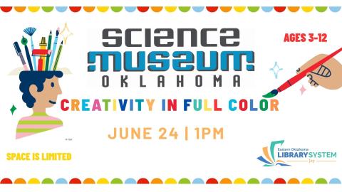 Science Museum Oklahoma: Creativity in Full Color flyer