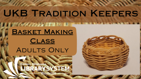 Flyer Image: UKB Tradition Keeper. Basket making class. Adults only