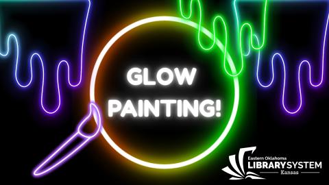Flyer Image. Text: Glow Painting!