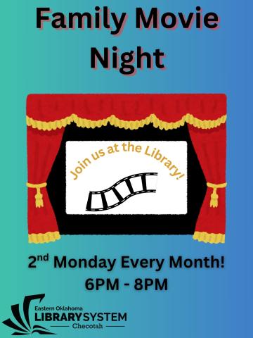 Poster for Family Movie Night depicting a theater stage with drapes and a projector screen. Text below reads: 2nd Monday Every Month! 6PM to 8PM.