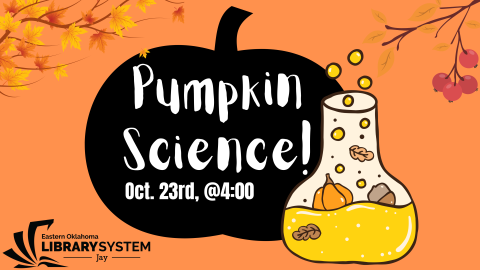 Pumpkin Science, October 23rd at 4pm
