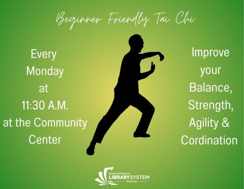 Tai Chi for beginners meetings on Mondays at 11:30AM at the Eufaula Community Center at 121 High Street.