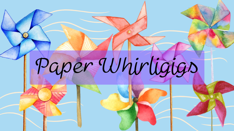 paper whirligigs