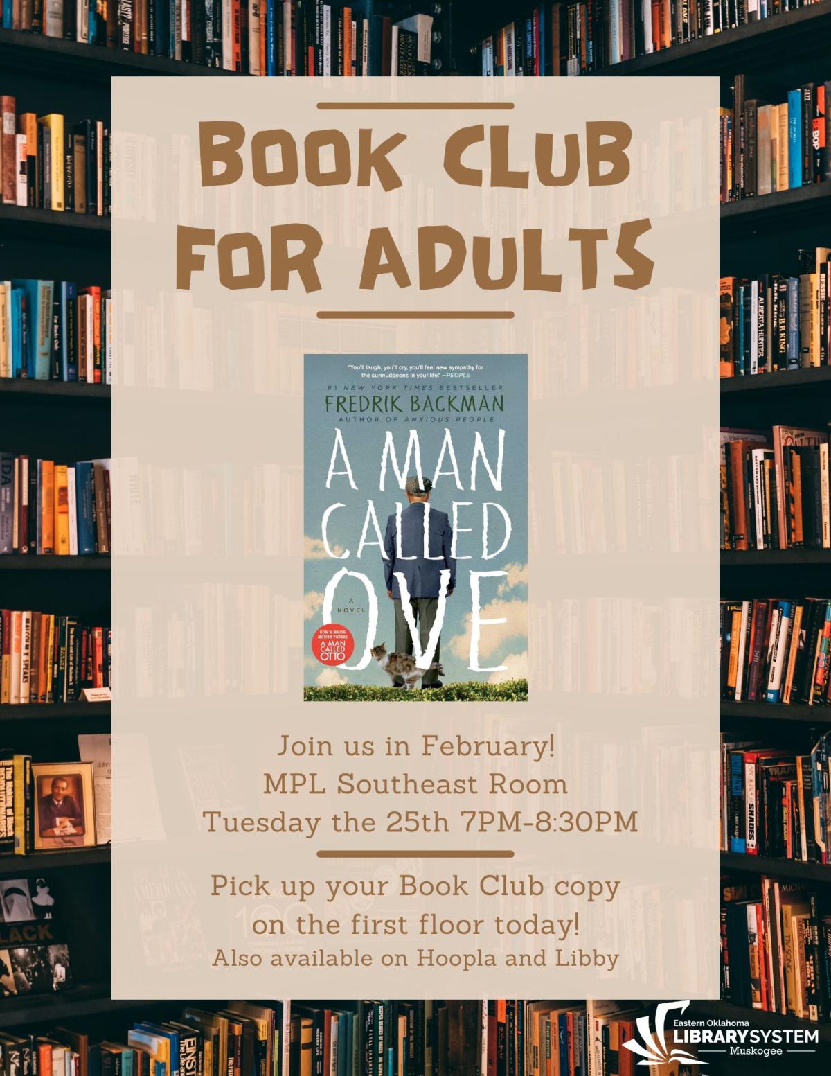 Book Club for Adults: A Man Named Ove by Fredrik Backman on Tuesday February 25th 7Pm to 8:30PM.