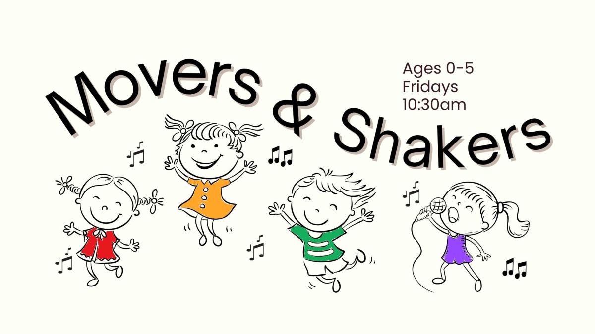 Movers and Shakers Fridays 10:30