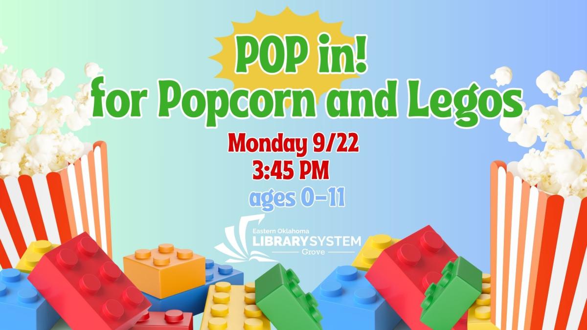 Pop in for Popcorn and Legos