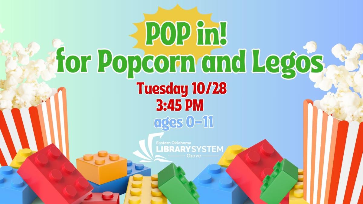 Pop in for Popcorn and Legos
