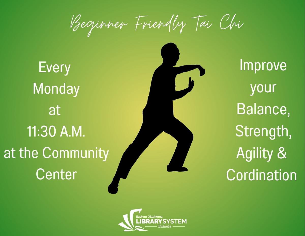 Tai Chi on Mondays at 11:30 A.M. at the Community Center